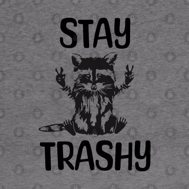 Stay-Trashy-Possum-Raccoon by Quincey Abstract Designs